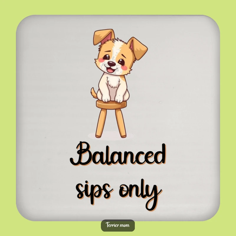 Funny Terrier Coaster: Protect surfaces with a giggling dog balancing, a small but funny gift.