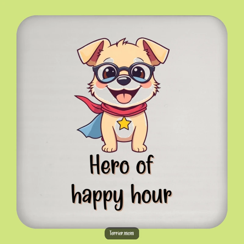 Funny Terrier Coaster: Heroic Protection, Chic Dog Lover Gift