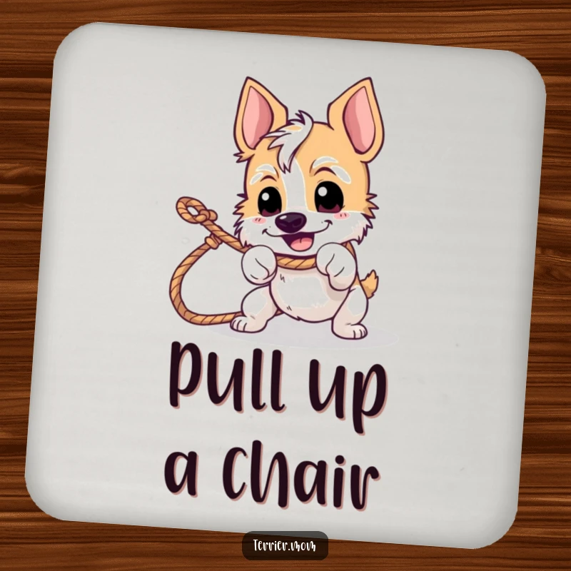 Funny tug-of-war terrier coaster featuring a determined dog pulling on a rope.