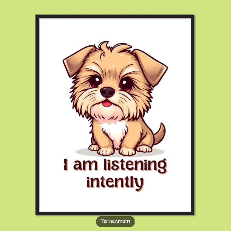 Funny Kawaii Terrier Poster - Curious Dog Head Tilt, Charming Funny Art Gift