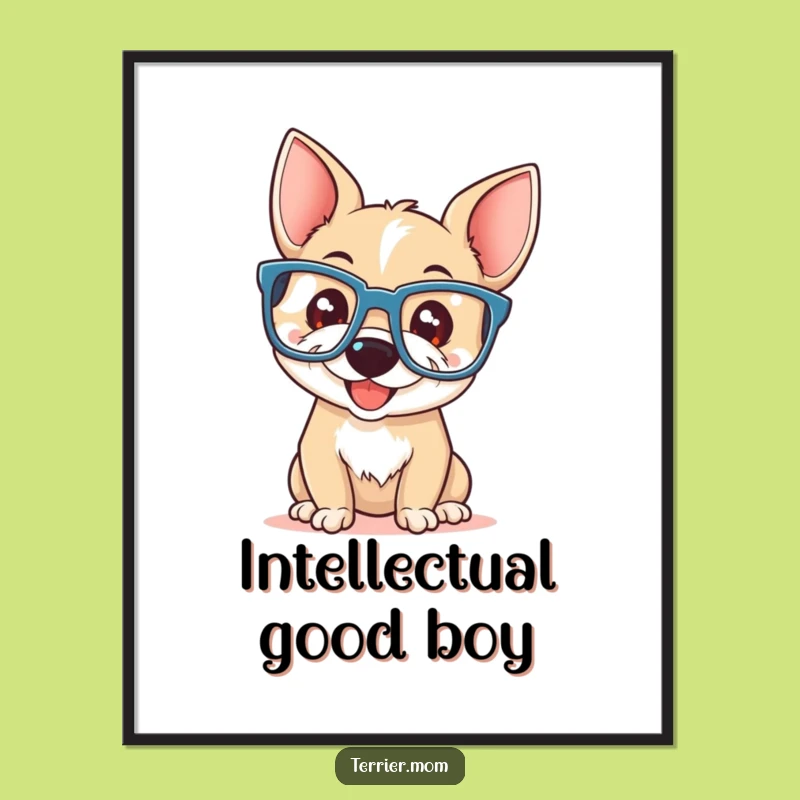 Funny Terrier Glasses Poster: Smart Dog Art Print, Intellectual Gift