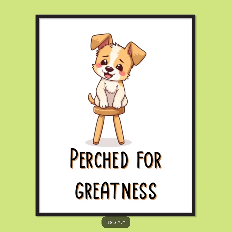 Funny Terrier Poster: Hilarious floppy-eared dog giggling on a stool, a perfect funny wall art gift.