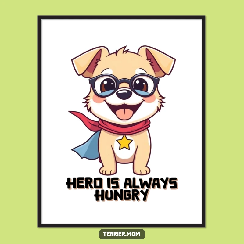 Funny Terrier Poster: Smiling Hero Art, Whimsical Dog Decor Gift