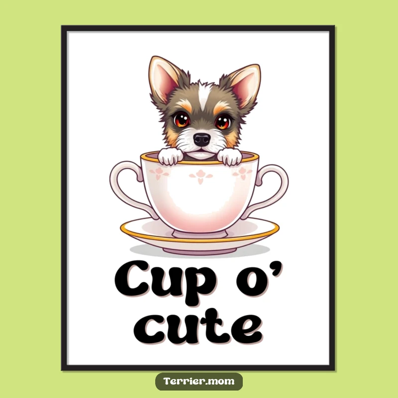 Funny Terrier Teacup Poster: Bright Eyes Dog Art Print, Home Decor Gift