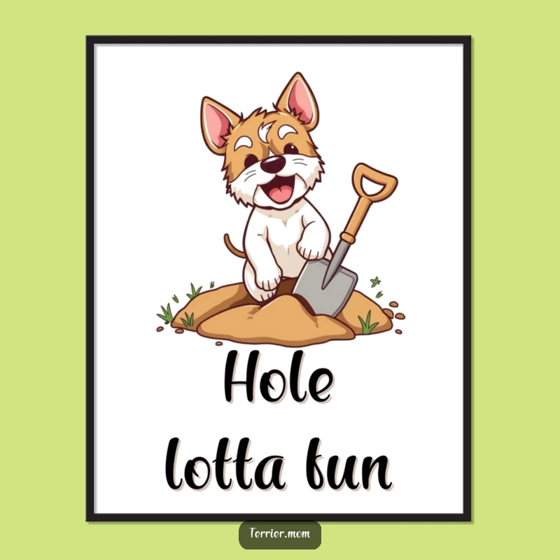 Funny Digging Terrier Poster - Excited Dog Shovel Action Art Gift