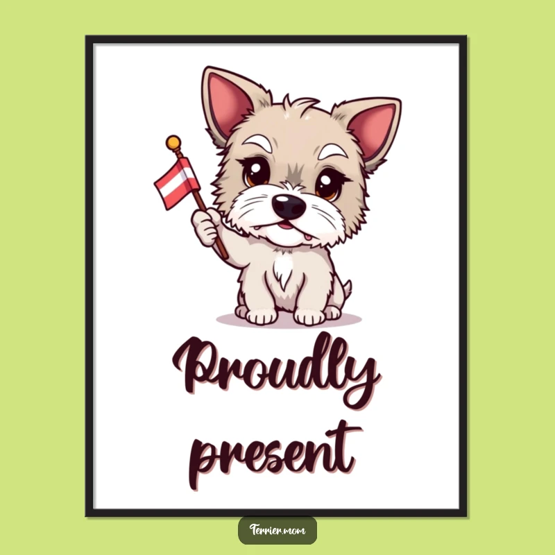 Funny Terrier Flag Poster: Proud Pup Art, Perfect Humorous Patriotic Decor