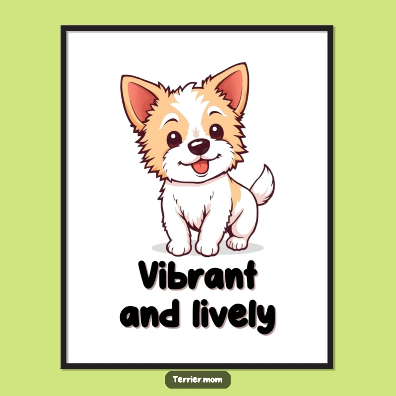Funny Kawaii Terrier Poster - Perky Ears Wagging Tail Art, Energetic Decor!