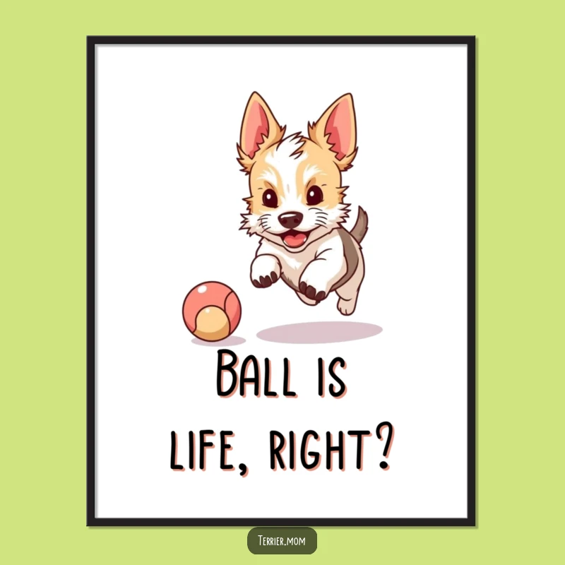 Free Printable Wall Art: Terrier Chasing Ball, Funny Downloadable Decor