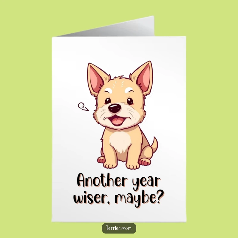 Free Printable Birthday Card: Funny Barker Terrier - Downloadable DIY Gift!
