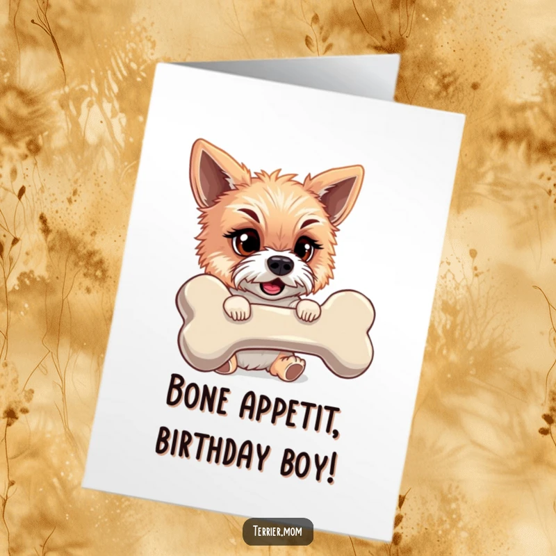 Funny Free Printable Birthday Card: Mischievous terrier clutching a giant bone, ready for a paw-ty celebration.