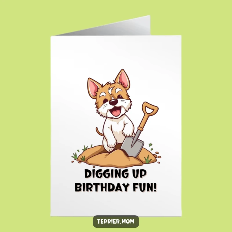 Free Printable Birthday Card: Excited Terrier Digging a Hole!