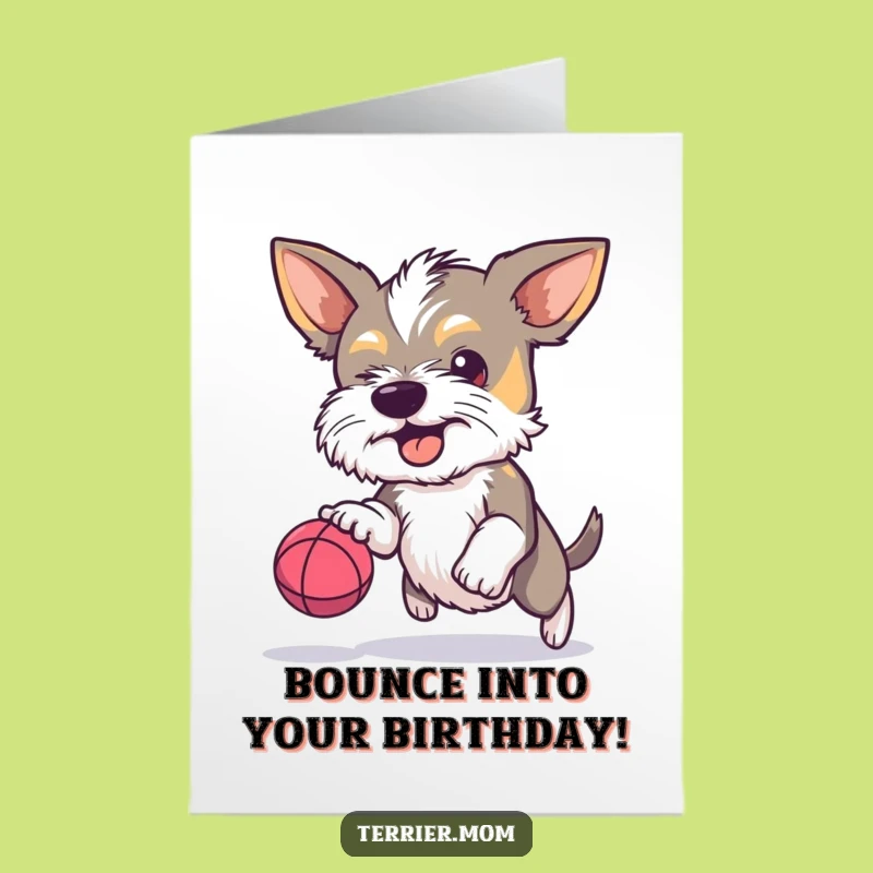 Free Printable Birthday Card: Determined Terrier Bouncing Ball, Funny Dog Gift Card