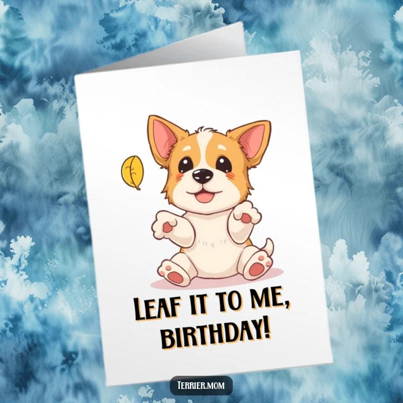 Funny Free Printable Birthday Card: A playful terrier with paws outstretched trying to catch a falling autumn leaf, dog humor.