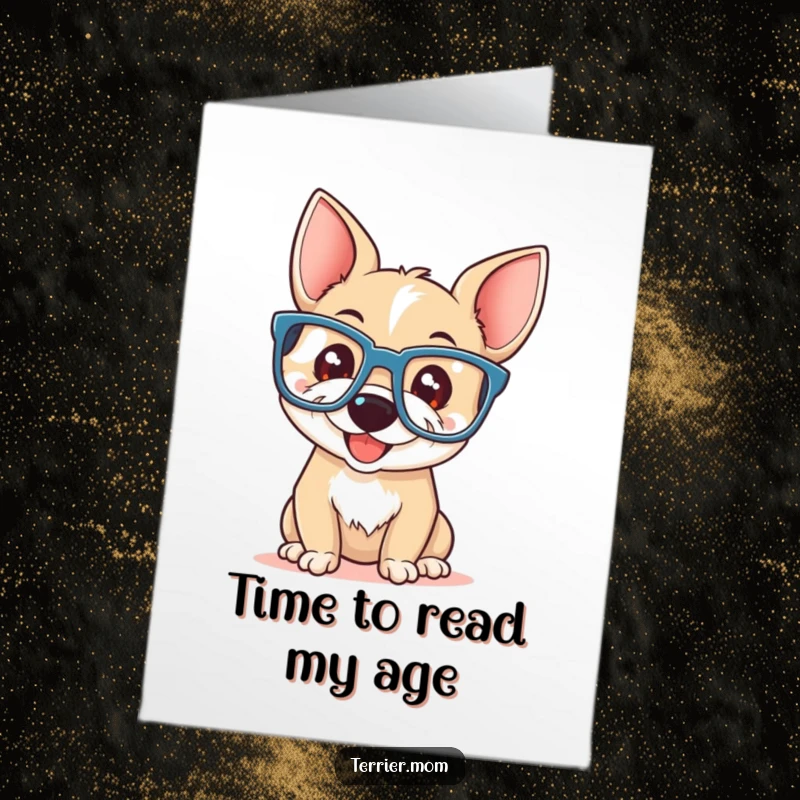 Funny free printable birthday card showing a terrier wearing oversized reading glasses with a playful smile. Intellectual and cute.