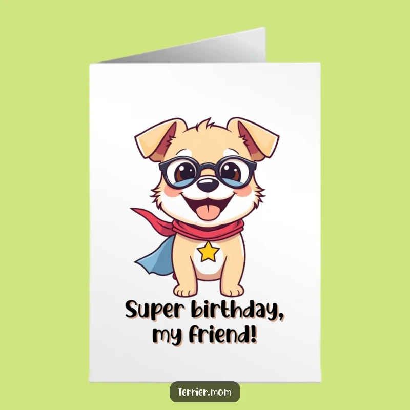 Free Printable Terrier Superhero Birthday Card - Smiling Dog with Cape Downloadable