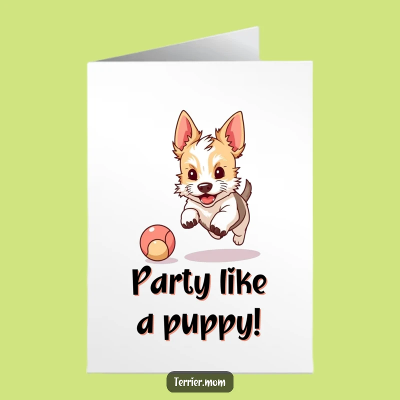 Free Printable Birthday Card: Terrier Chasing Ball, Funny Playful Gift