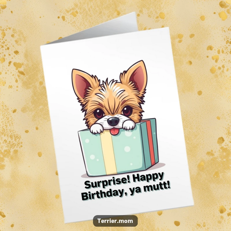 Funny free printable birthday card: A mischievous Terrier dog with a playful glint in its eye peeks out from a gift box.