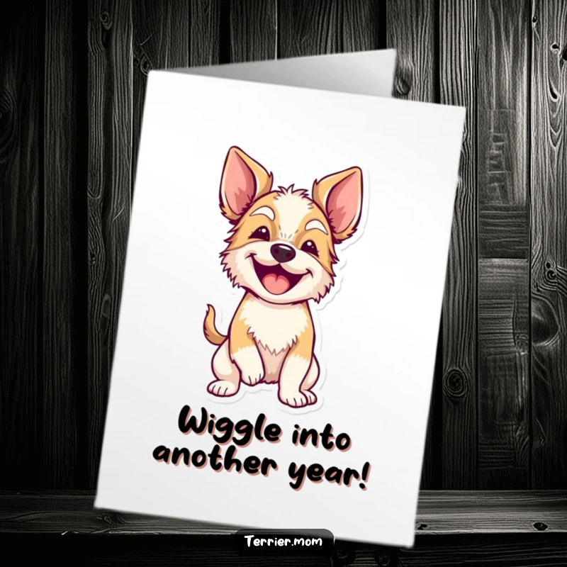 Funny Free Printable Birthday Card: A terrier with floppy ears wiggles excitedly all over, a joyful downloadable gift.