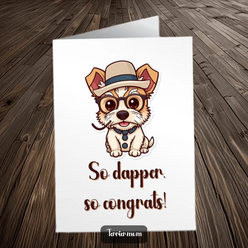 Funny Free Printable Congrats Card: A terrier sporting a monocle and top hat, exuding sophistication.