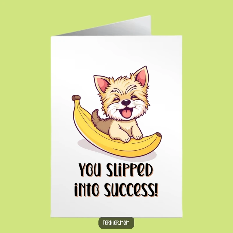 Free Printable Congrats Card: Giggling Terrier Dog Banana Peel Slide Humorous Downloadable Gift