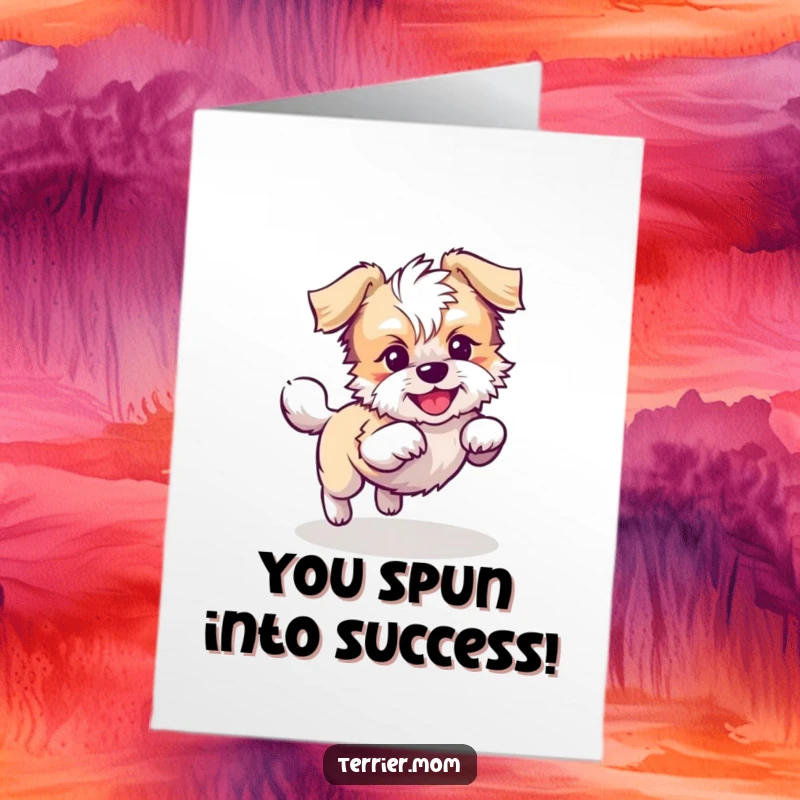 Funny Free Printable Congratulations Card: Playful Kawaii Terrier dog chasing its tail, celebrating success with glee, pure joy