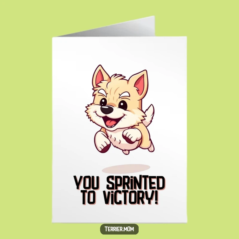 Free Printable Congrats Card: Speedy Terrier Dog - Funny Downloadable Gift for Wins