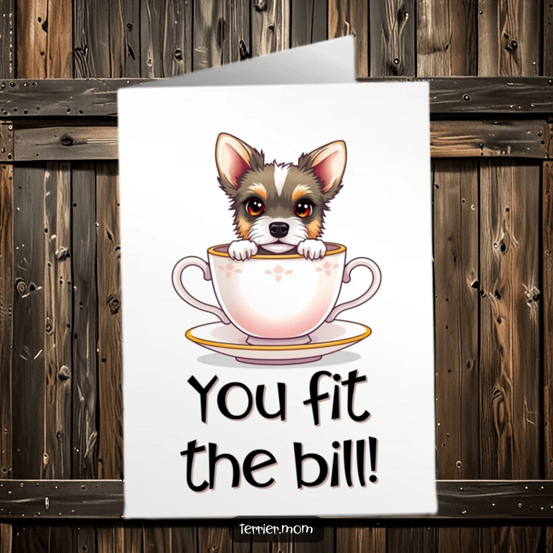 Free printable congratulations card with a cute terrier peeking from a miniature teacup. Perfect for a sweet, funny message.