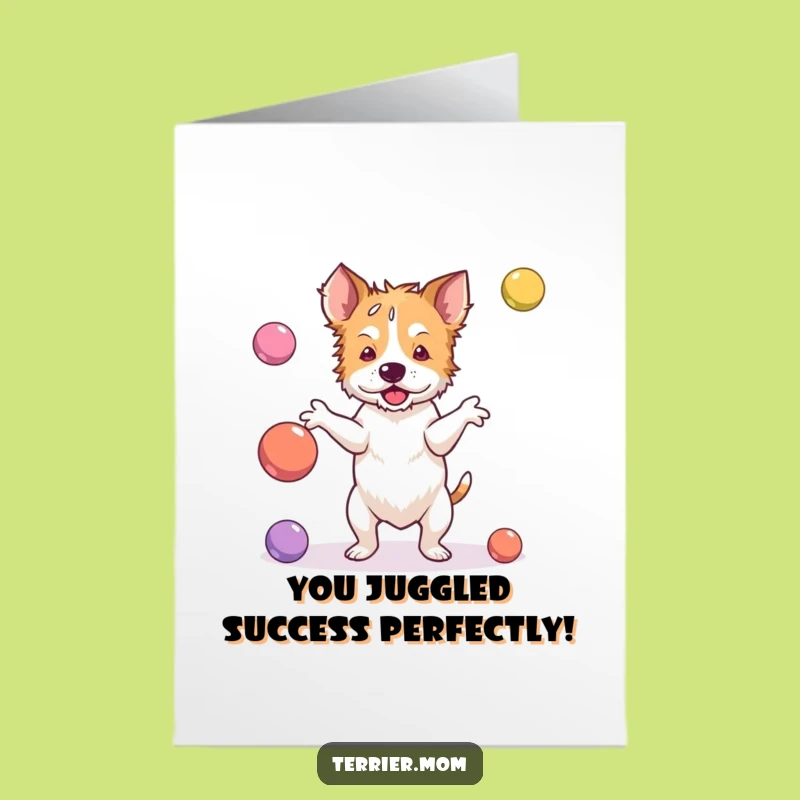 Free Printable Congratulations Card: Juggling Terrier for a Goofy, Funny Downloadable Gift