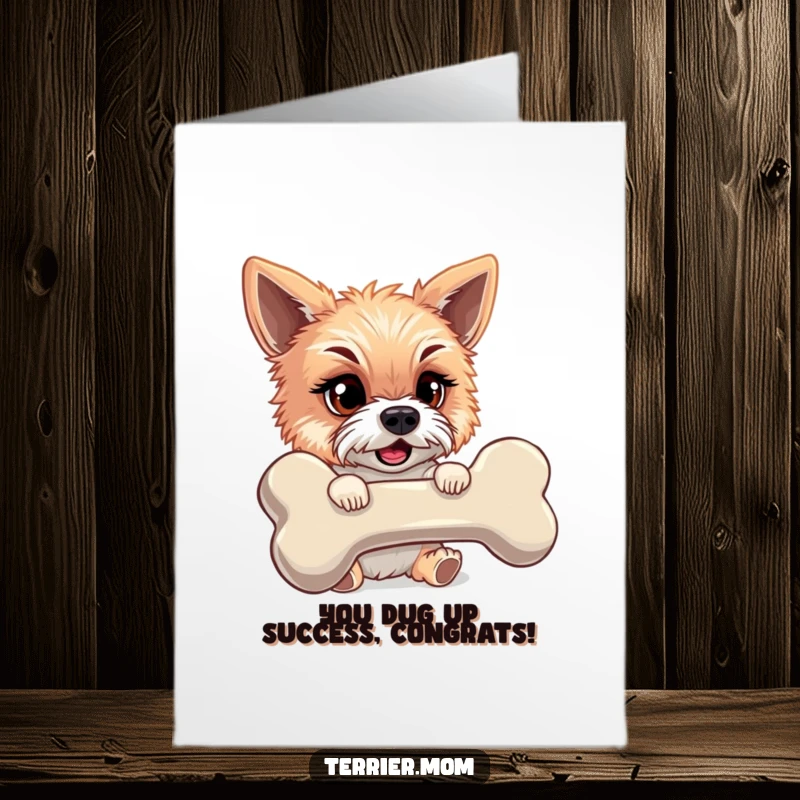 Funny Free Printable Congrats Card: Goofy terrier proudly holding a massive bone, celebrating your success.