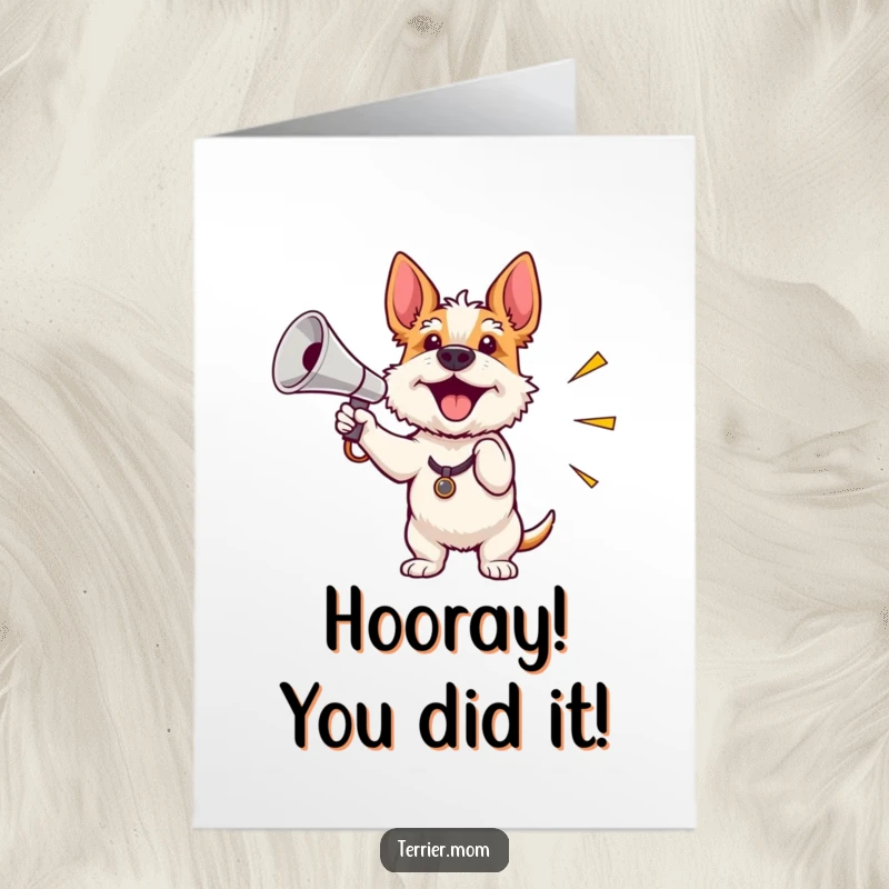Funny Free Printable Congratulations Card: A terrier joyfully waves a miniature shiny megaphone, shouting congratulations and celebrating achievements.