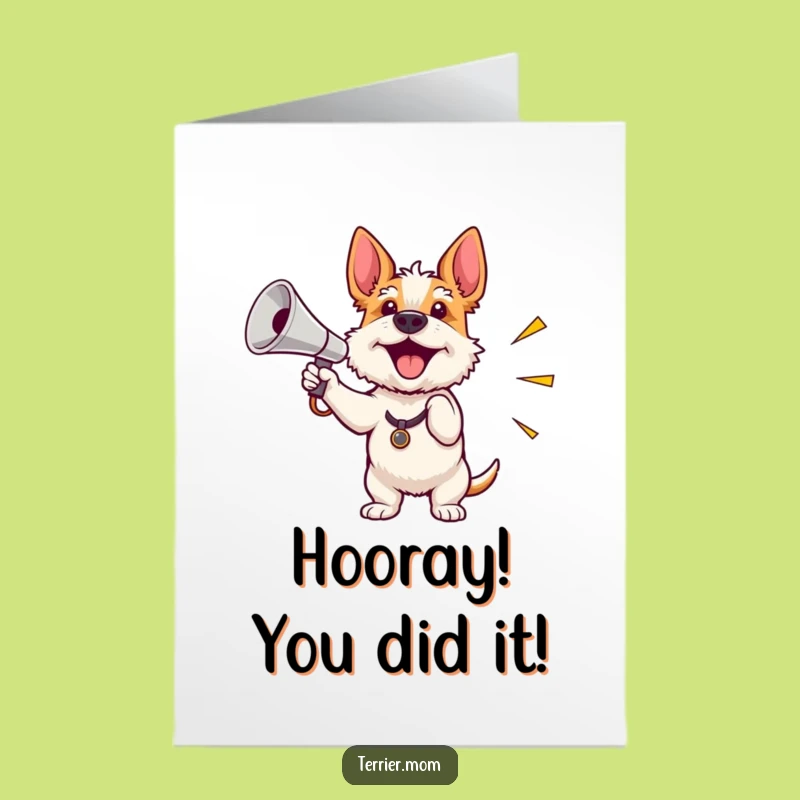 Free Printable Congrats Card: Terrier Megaphone Roar Funny Downloadable Gift