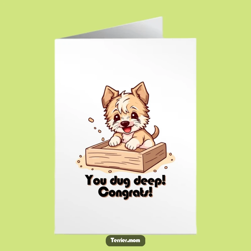 Free Printable Terrier Congrats Card - Digging Dog with Flying Dirt Downloadable