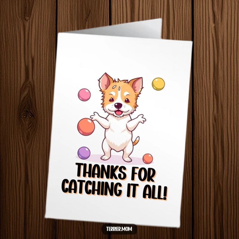 Funny Free Printable Thank You Card: A terrier tangled up trying to juggle, balls bouncing away in thanks.