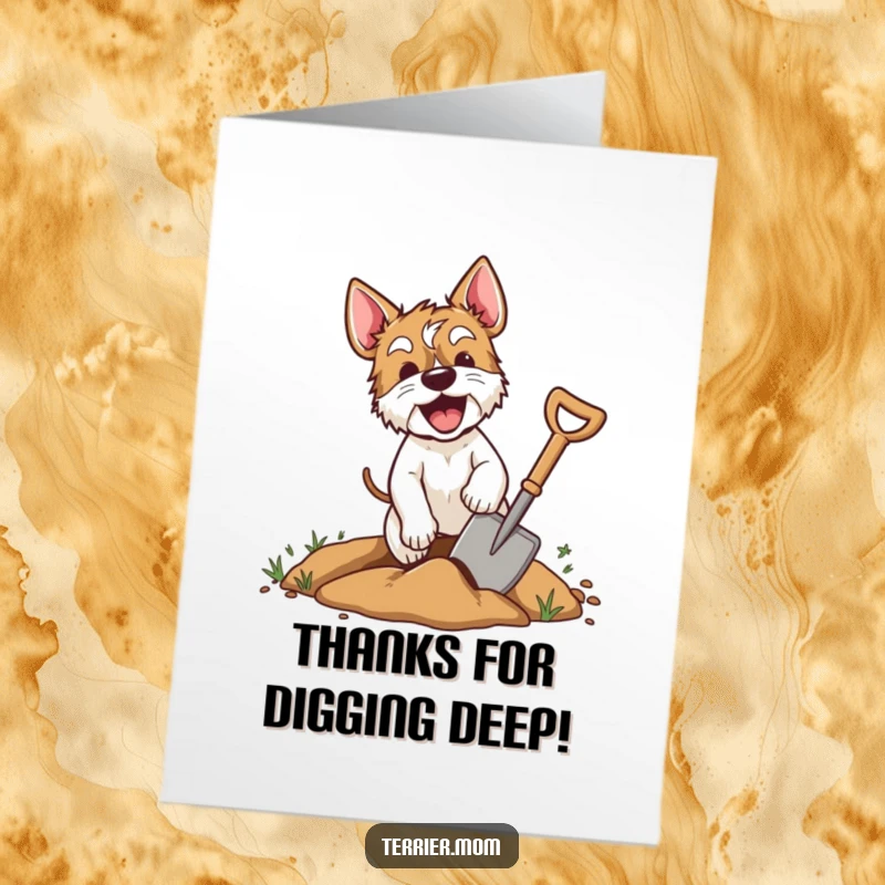 Funny free printable thank you card: A terrier focused on digging a hole with a shovel, showing dedication.