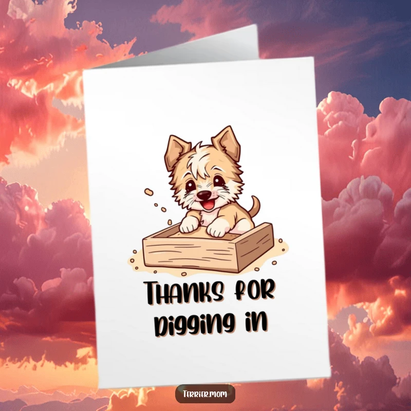 Funny Free Printable Thank You Card of a terrier digging with gusto in a sandbox, dirt flying happily.