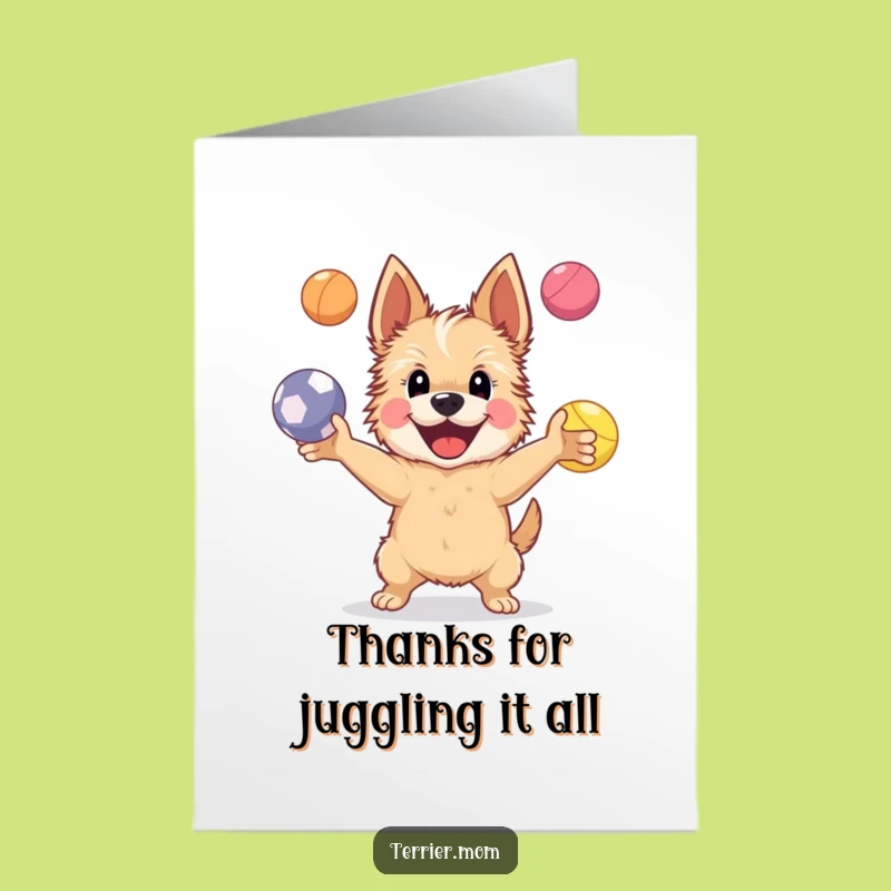 Free Printable Thank You Card: Juggling Terrier Dog - Funny Downloadable Gift for Thanks