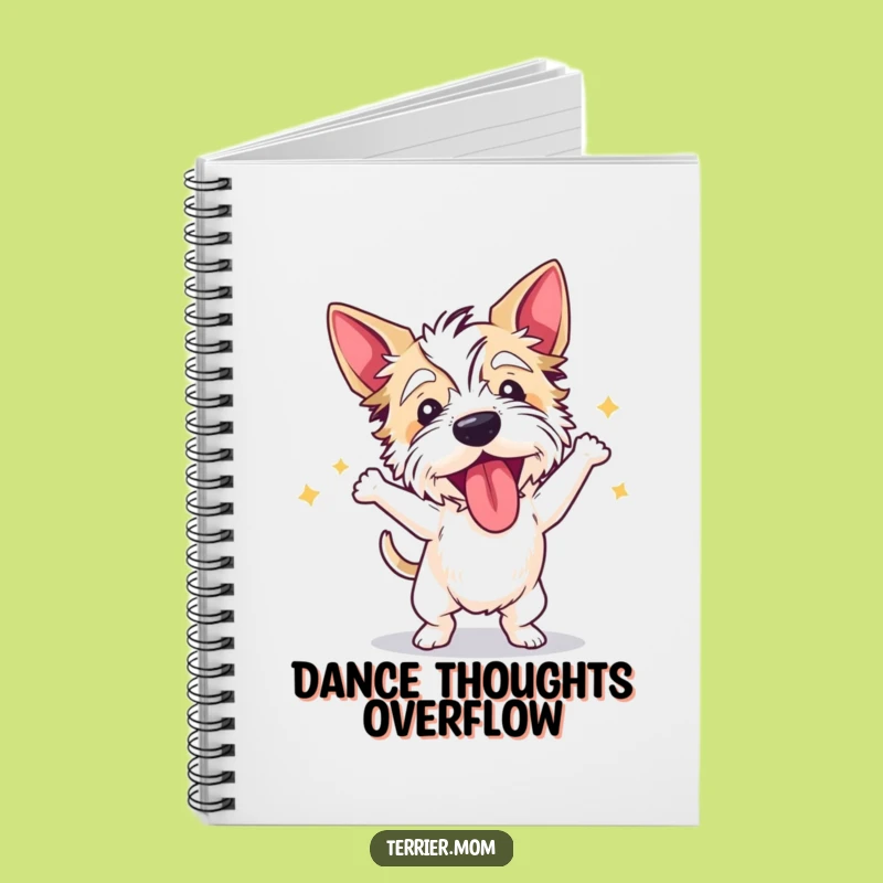 Dance Notes: Funny Dancing Terrier Notebook for Energetic Ideas!